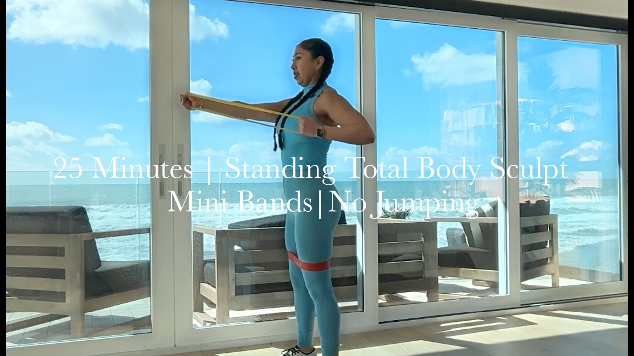 25 min Standing Total Body Sculpt | Mini Bands