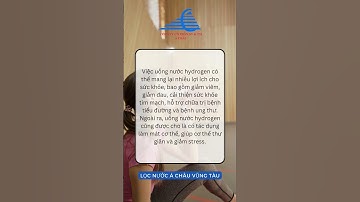 Nước Hydrogen là Gì? Vì Sao Nước Hydrogen Tốt Cho Sức Khỏe? #suachuamaylocnuocvungtau