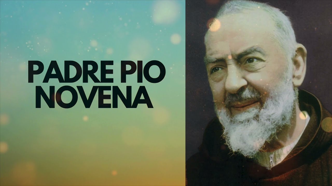 PADRE PIO NOVENA | 9-Day Novena | Catholic Novena - YouTube