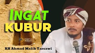 KH. Malik Tarsawi terbaru 2025, Faidah mengingat kuburan.