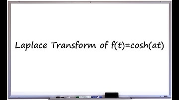 Laplace Transform of cosh(at)