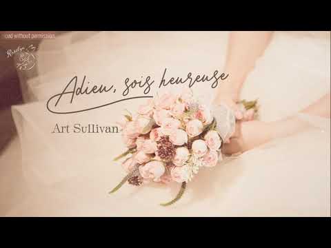 Video [Vietsub] Adieu, sois heureuse ║ Vĩnh biệt, chúc em... - youtube