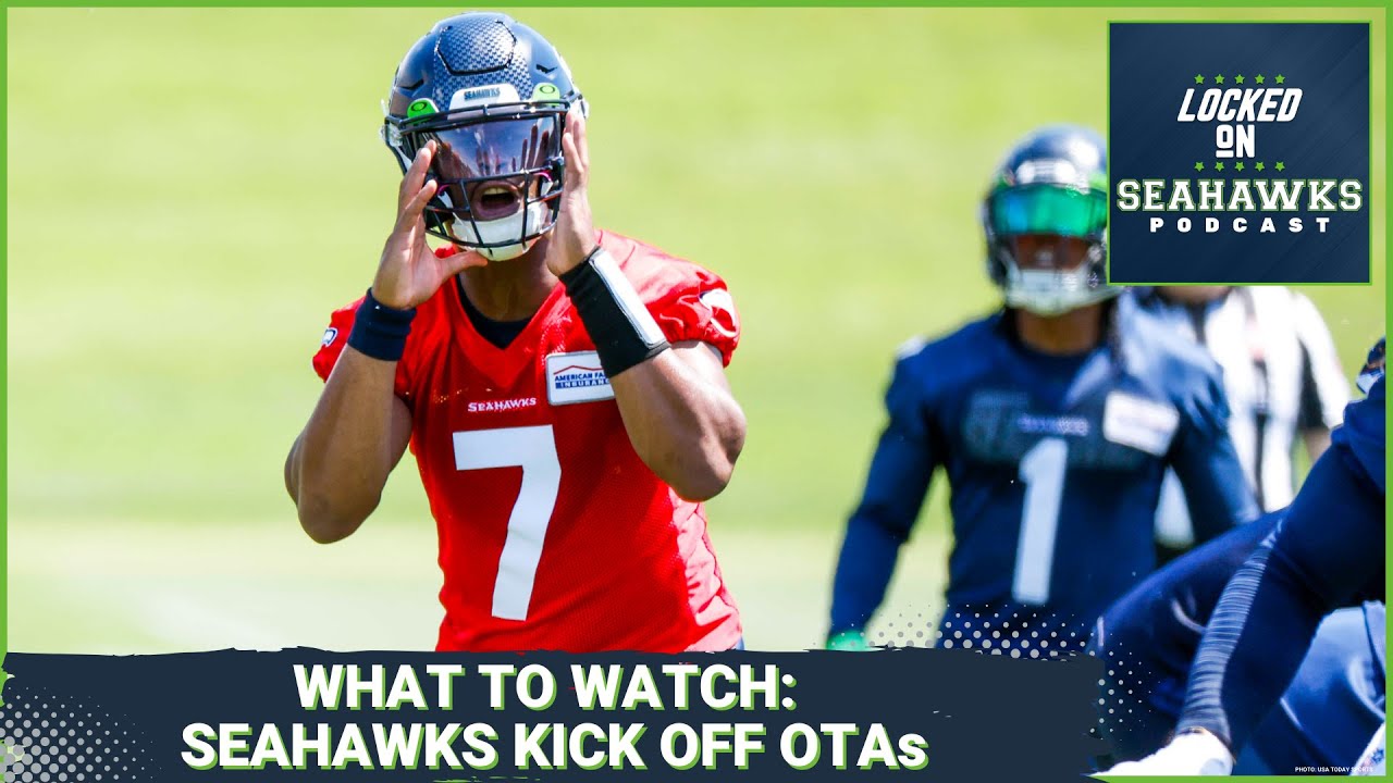 What to Watch as Seattle Seahawks Open OTAs - YouTube