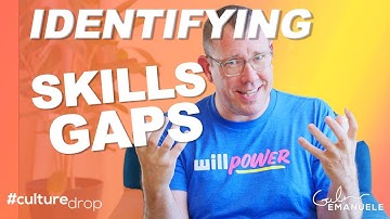 Identify Your Skills Gaps | #culturedrop | Galen Emanuele