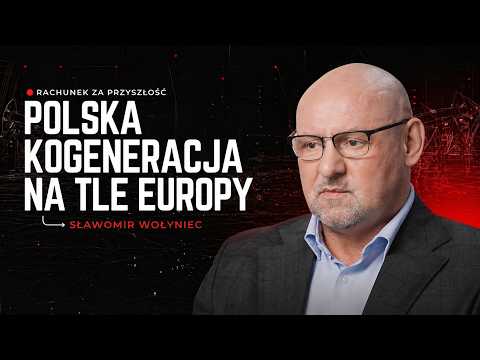 Polska kogeneracja na tle Europy | Rachunek za przyszłość odc.2