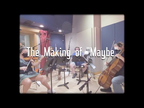 Making MAYBE - Behind the Scenes content media