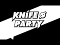 Knife Party Rage Valley Doubled 