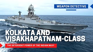 Kolkata and Visakhapatnam-class destroyers | The deterrent power of the Indian Navy