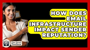 How Does Email Infrastructure Impact Sender Reputation? - TheEmailToolbox.com