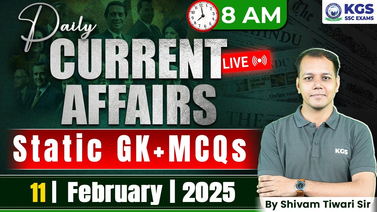 11 February 2025 Current Affairs Live | Current Affairs + Static GK ...