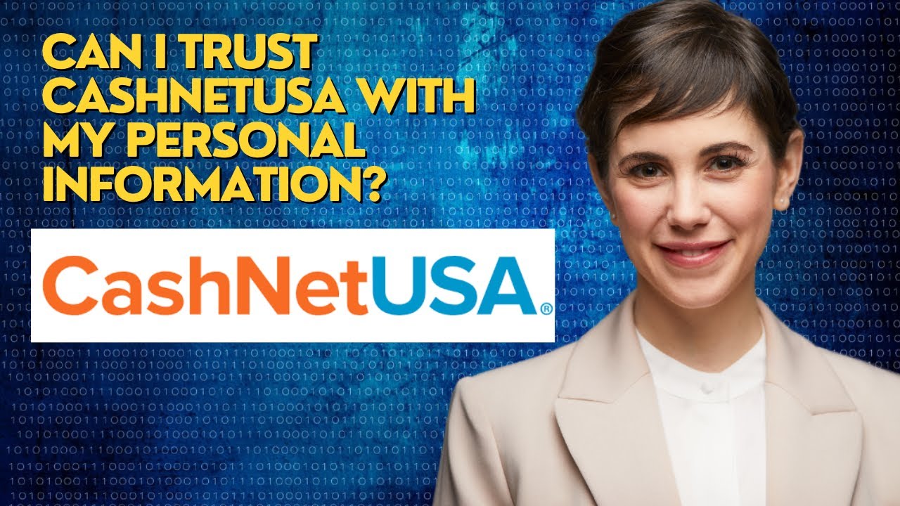 Can I trust CashNetUSA with my personal information?
