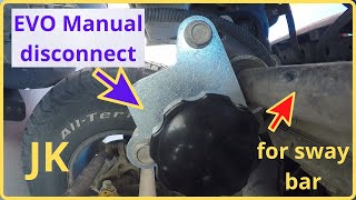 JK EVO Manual SWAY BAR Disconnect