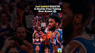 Joel Embiid REACTS to Knicks Fans Taking Over Arena! 😱. #nba #joelembiid #shorts #shortsfeed #usa