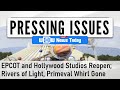 Pressing Issues - EPCOT and Hollywood Studios Open; Rivers of Light, Primeval Whirl Close (7/19/20)