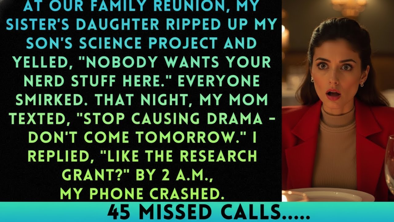 At Our Family Reunion, My Sister's Daughter Ripped Up My Son's Science Project And Yelled Nobody...