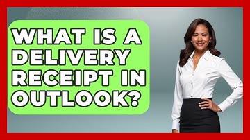 What Is A Delivery Receipt In Outlook? - TheEmailToolbox.com