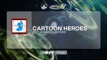 CARTOON HEROES (20th Anniversary Mix) DSP MFC DDR A3 2023