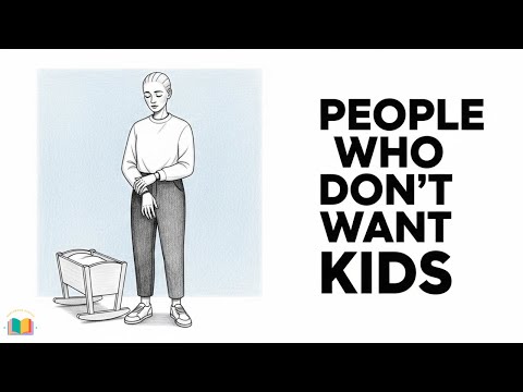 The Psychology of People Who Don’t Want Kids
