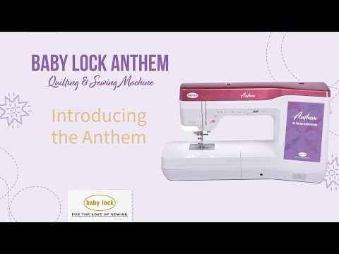 Introducing The Baby Lock Anthem