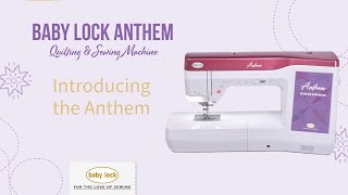 Introducing The Baby Lock Anthem
