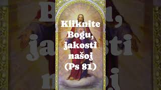 Kliknite Bogu, jakosti našoj (Ps 81)