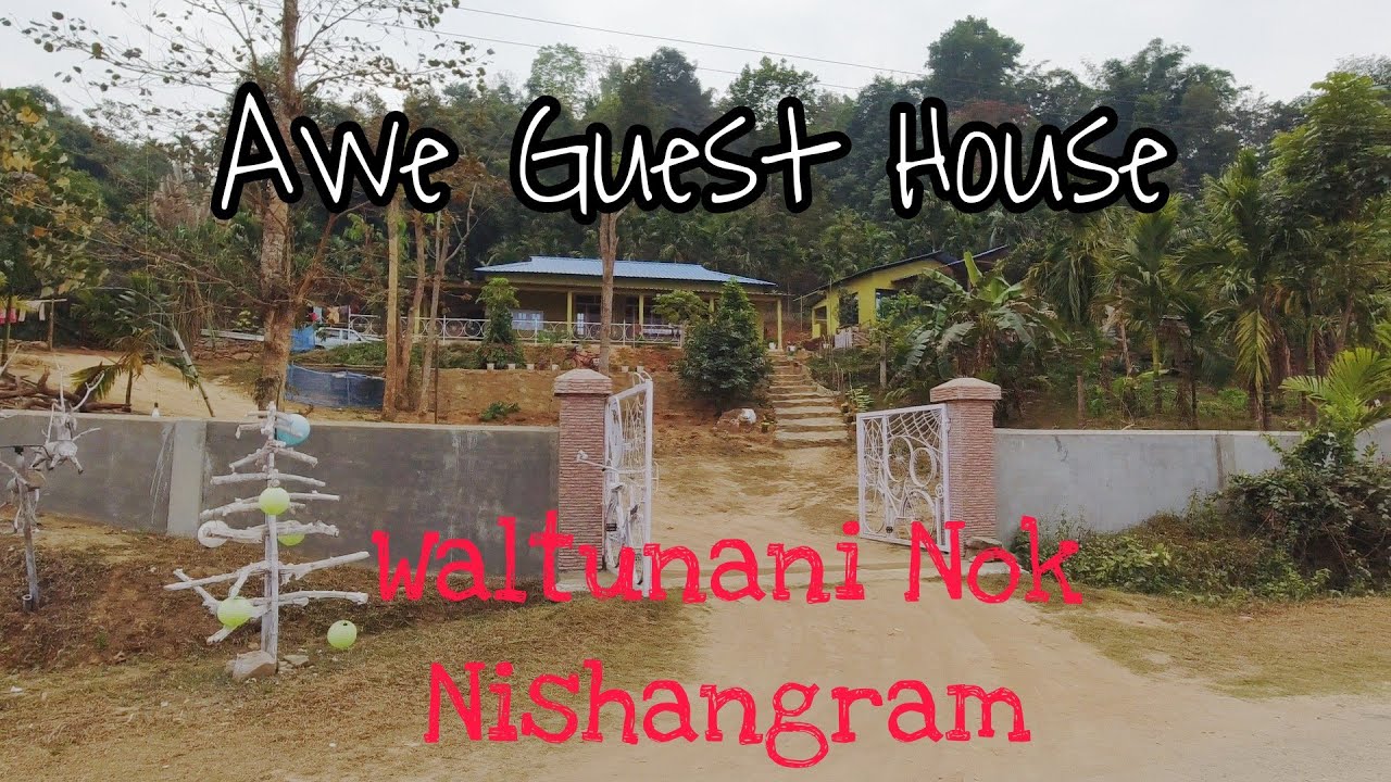 Nishangram ni Guest House | Review | North Garo Hills|