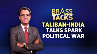 Afghanistan | Taliban-India Talks Spark Political Row | Brass Tacks | Zakka Jacob | CNN News18 screenshot 5