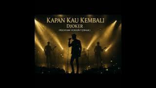 Download lagu Kapan Kau Kembali – Djoker (RockFunk Version YZRmusic) 