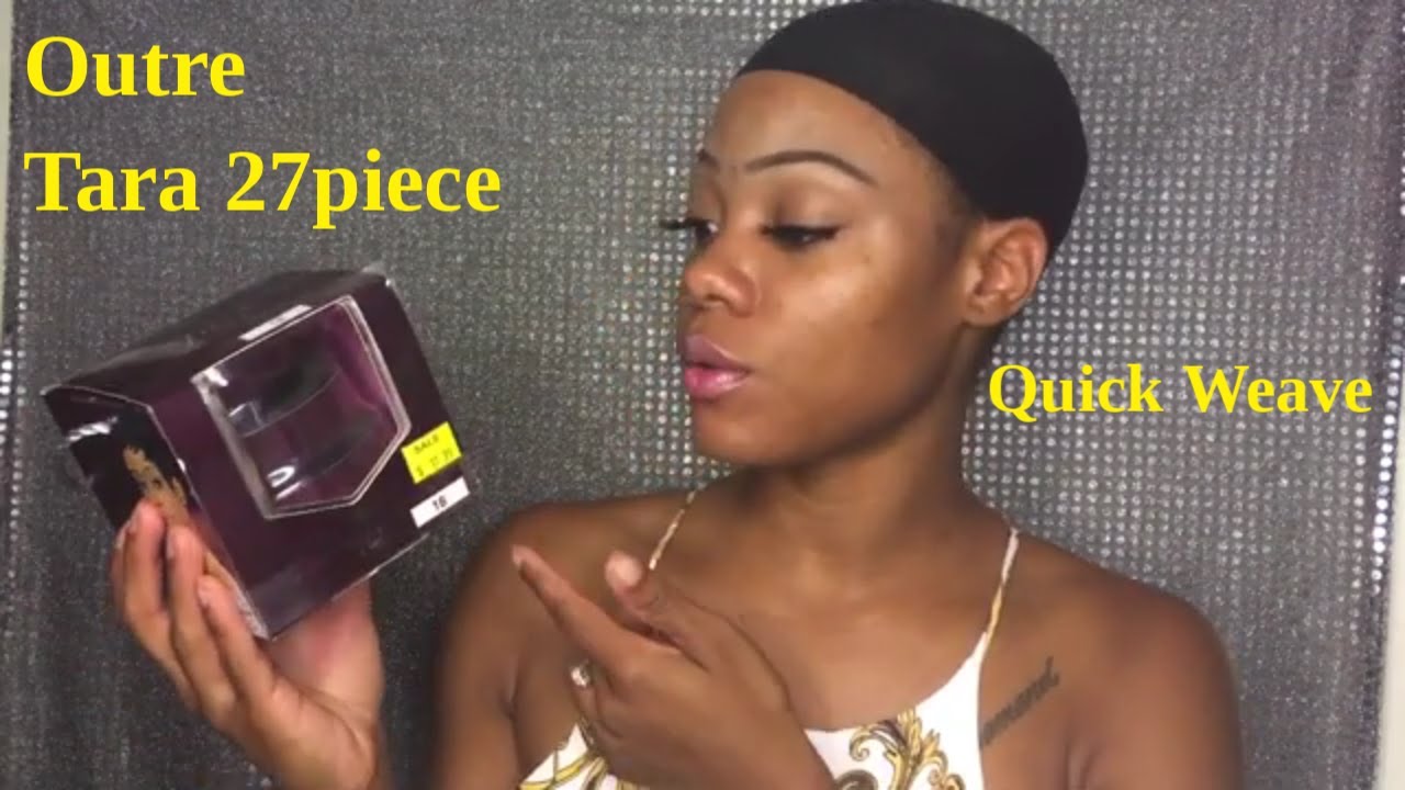 Outre Tara 27piece Quick Weave Youtube