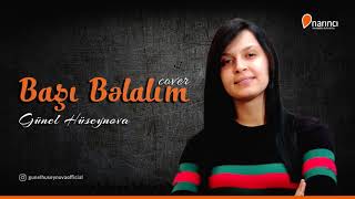 Günel Hüseynova - Başı Belalım (cover)