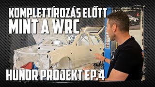 JÖHET A KOMPLETTÍROZÁS! - Ugyanúgy van, mint a WRC... csak összerakni kell - HUNOR PROJEKT 4.epizód