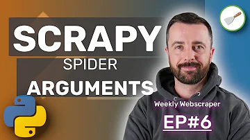 Spider Arguments with Scrapy & Python