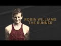 Robin Williams - The Runner