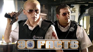 30 Facts You Didn't Know About Hot Fuzz