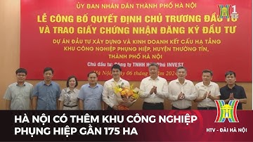 Hà Nội có thêm khu công nghiệp Phụng Hiệp gần 175 ha | Tin tức mới nhất hôm nay