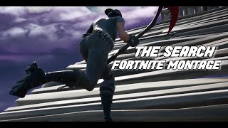 The Search - Fortnite Montage