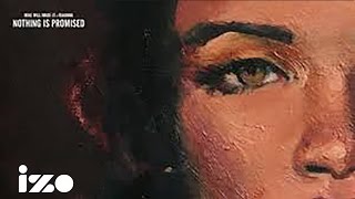 Mike Will Made-It & Rihanna - Nothing Is Promised (izo Lyrics)