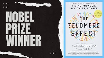 The Telomere Effect: Unlocking the Secret to Health, Longevity and Aging [BOOK SUMMARY]