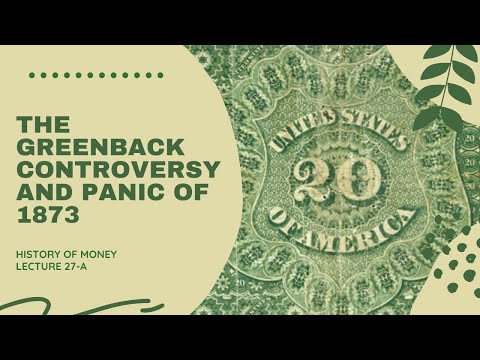 The Greenback Controversy and Panic of 1873 (HOM 27-A)