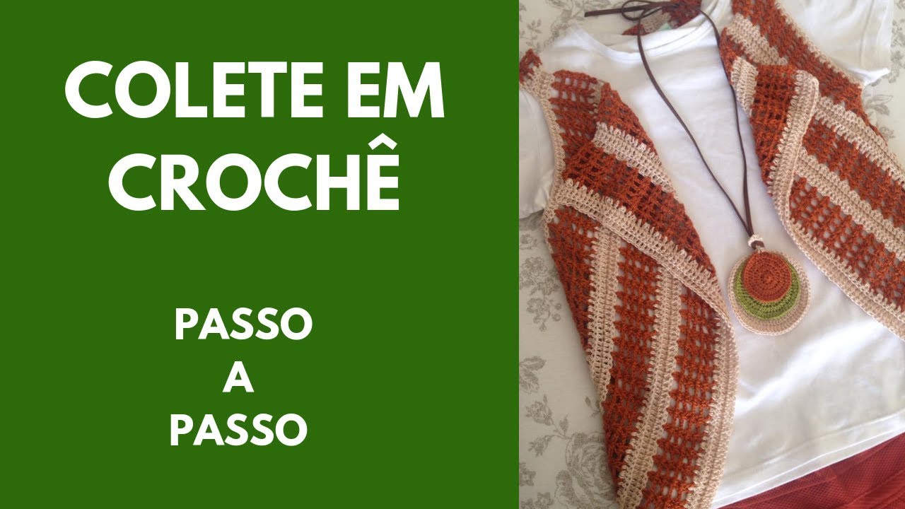 Colete em crochê - Passo a Passo