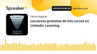 Lecciones gratuitas de mis cursos en Linkedin Learning by Venta Inteligente 39 views 1 month ago 14 minutes, 16 seconds