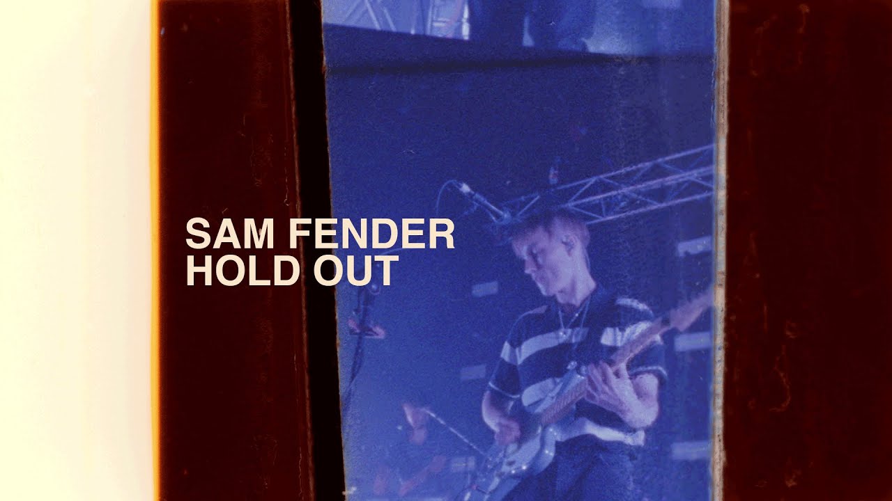 hold out  New  Sam Fender - Hold Out