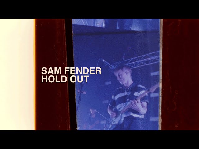 Sam Fender - Hold Out