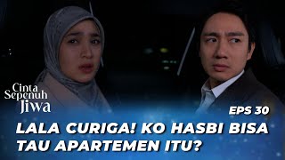 Lala Diculik Sama Orang Tak Dikenal  Cinta Sepenuh Jiwa Eps 30