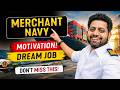 Merchant Navy Motivation | Merchant Navy ka Sapna | Life at Sea, Career Success &amp; Seafarer Dream