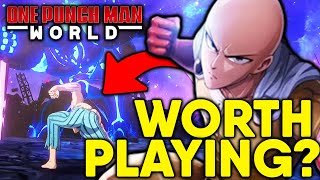 IS ONE PUNCH MAN : WORLD WORTH PLAYING!?
