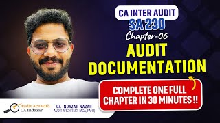 CHAPTER 6 SA 230 COVERING IN 30 MINUTES - CA INDAZAR NAZAR - CA INTER /ACCA /CMA AUDIT- 9633077250