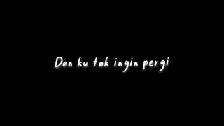 Download Lagu story wa 30detik [dan kutak ingin pergi]