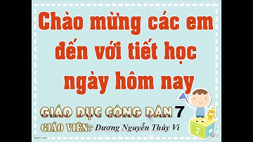 GDCD 7 - Bài 14: Bảo vệ môi trường và tài nguyên thiên nhiên (tiếp theo)