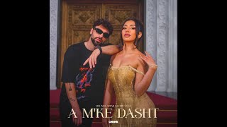 Melinda X Ledri Vula & Tony Igy - A Mke Dasht (Dj Amikuss Remix 2023)